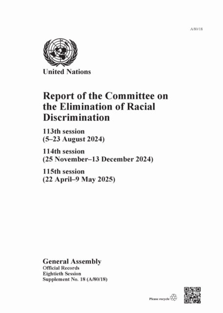 Report of the Committee on the Elimination of Racial Discrimination, Eightieth Session: 113th Session (5–23 August 2024), 114th Session (25 November–13 December 2024), 115th Session (22 April–9 May 2025)