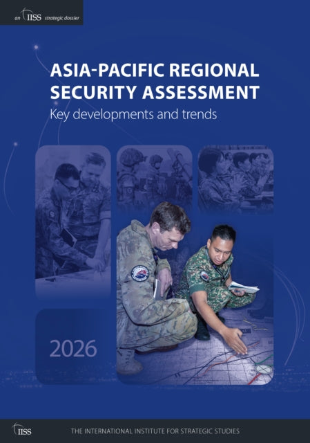 Asia-Pacific Regional Security Assessment 2026: Key developments and trends