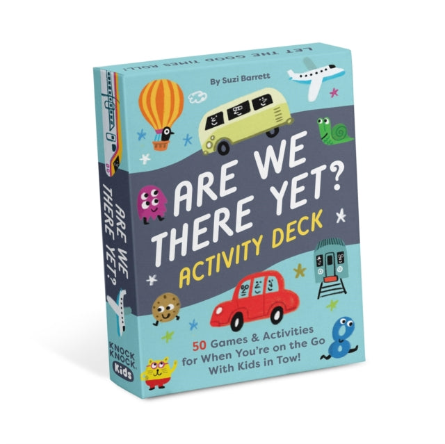 Are We There Yet? Activity Deck: 50 Games & Activities for When You’re on the Go with Kids in Tow!