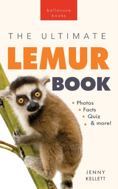 Lemurs The Ultimate Lemur Book: 100+ Amazing Lemur Facts, Photos, Quiz + More