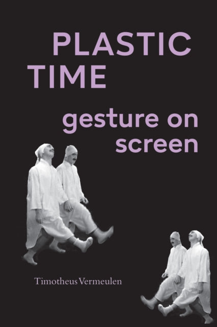 Plastic Time: Gesture on Screen