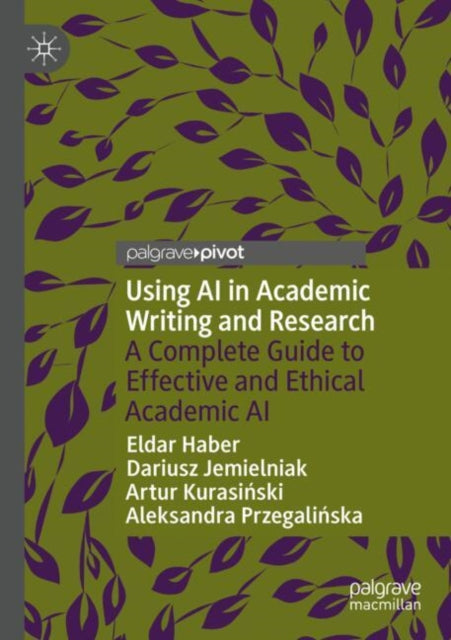 Using AI in Academic Writing and Research: A Complete Guide to Effective and Ethical Academic AI