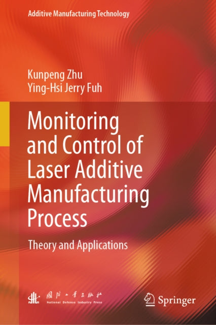 Monitoring and Control of Laser Additive Manufacturing Process: Theory and Applications