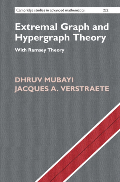 Extremal Graph and Hypergraph Theory: With Ramsey Theory