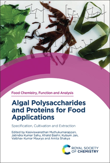 Algal Polysaccharides and Proteins for Food Applications: Specification, Cultivation and Extraction
