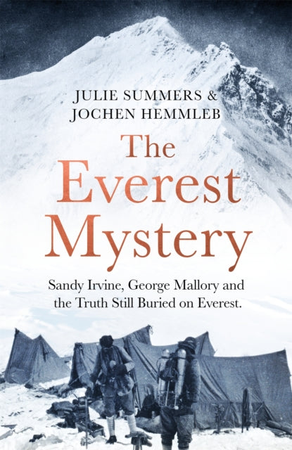The Everest Mystery: Sandy Irvine, George Mallory and the Truth Still Buried on Everest