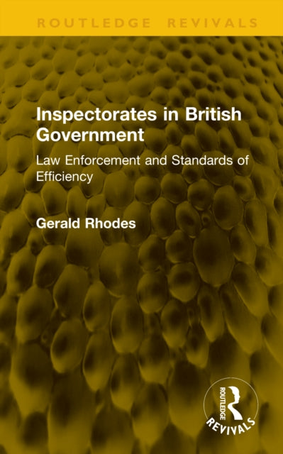 Inspectorates in British Government: Law Enforcement and Standards of Efficiency