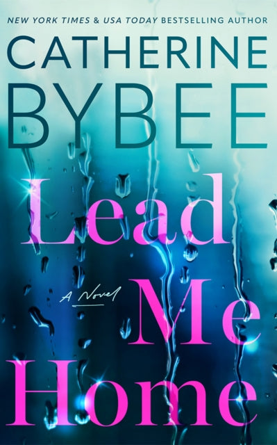 Lead Me Home: A Novel