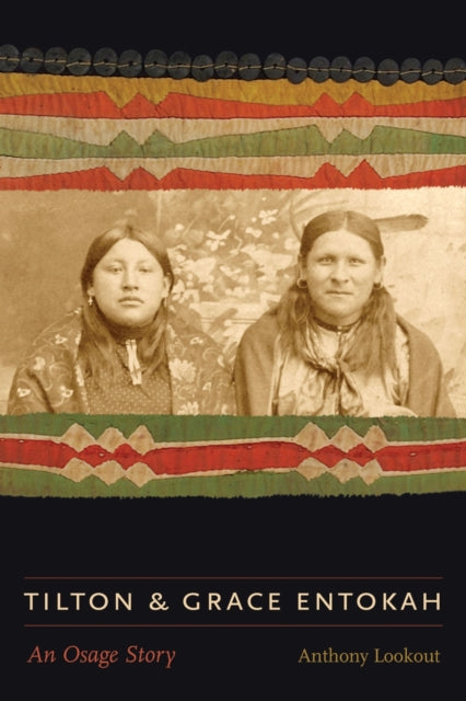 Tilton and Grace Entokah: An Osage Story