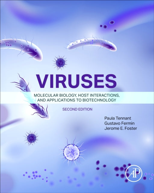 Viruses: Molecular Biology, Host Interactions, and Applications to Biotechnology