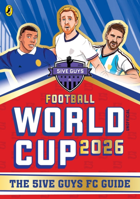 Football World Cup 2026: The 5ive Guys FC Guide