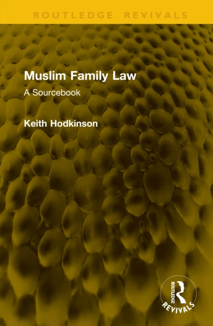 Muslim Family Law: A Sourcebook