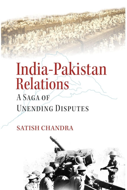 India Pakistan Relations: A Saga of Unending Disputes