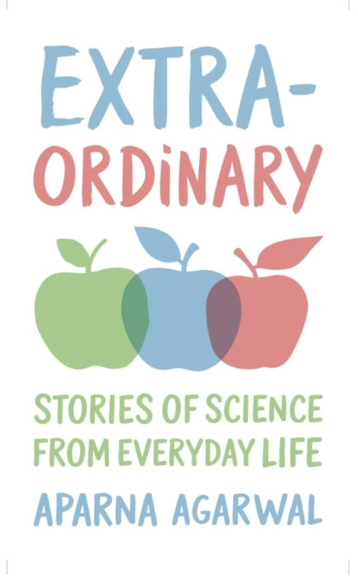 EXTRA-ORDINARY: Stories of Science from Everyday Life