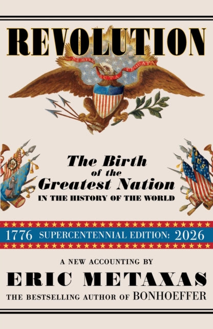 Revolution: The Birth of the Greatest Nation in the History of the World