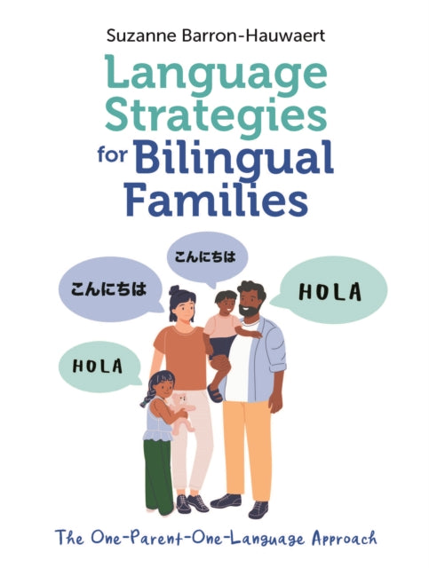 Language Strategies for Bilingual Families: The One-Parent-One-Language Approach
