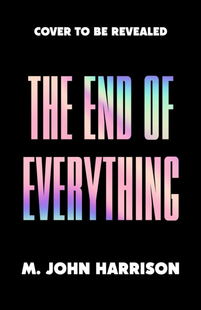 The End of Everything: 'Visionary and brilliant' China Mieville