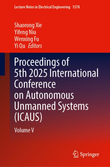 Proceedings of 5th 2025 International Conference on Autonomous Unmanned Systems (ICAUS): Volume V