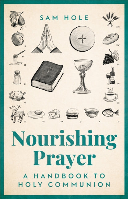 Nourishing Prayer: A Handbook to Holy Communion