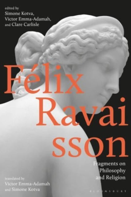 Felix Ravaisson: Fragments on Philosophy and Religion