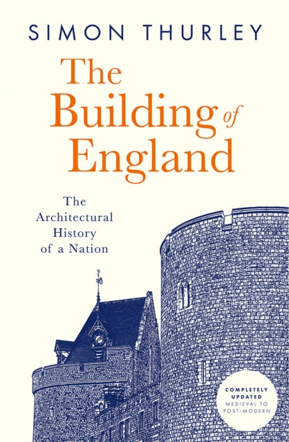 The Building of England: The Architectural History of a Nation