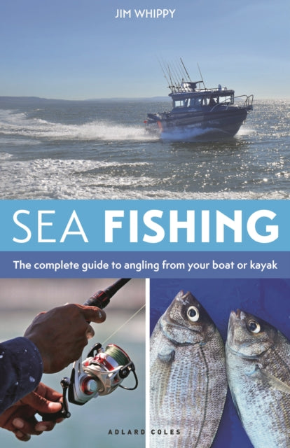 Sea Fishing 3rd edition: The complete guide to angling from your boat or kayak