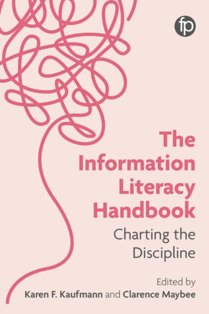 The Information Literacy Handbook: Charting the Discipline
