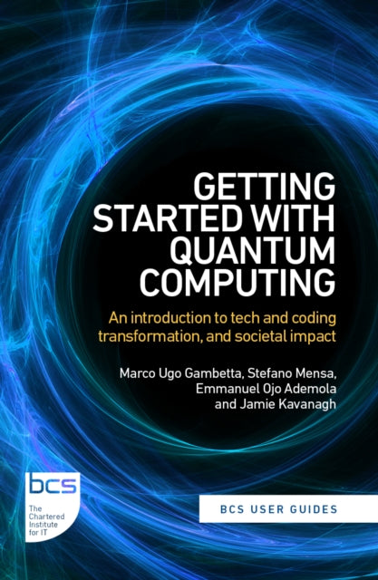 Getting Started with Quantum Computing: An introduction to tech and coding transformation, and societal impact