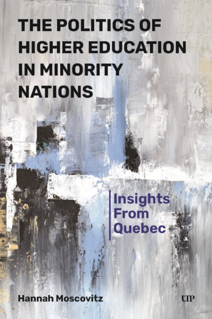 The Politics of Higher Education in Minority Nations: Insights from Quebec