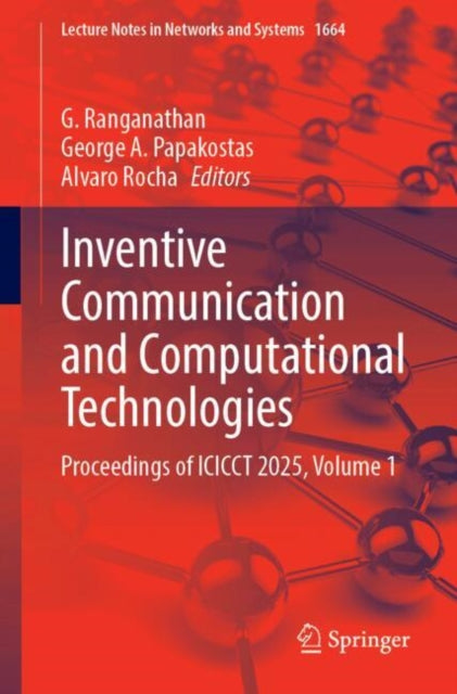 Inventive Communication and Computational Technologies: Proceedings of ICICCT 2025, Volume 1