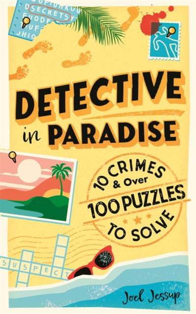 Detective in Paradise Puzzle Book: 10 Crimes & over 100 Puzzles to Solve