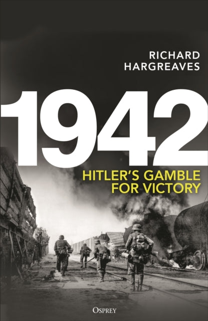 1942: Hitler's Gamble for Victory