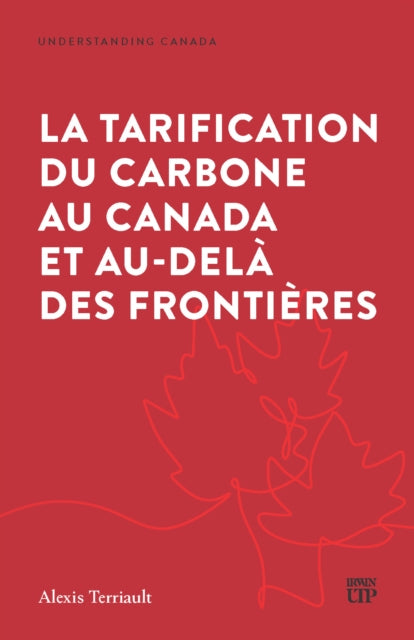 La Tarification Du Carbone Au Canada Et Au-dela Des Frontieres