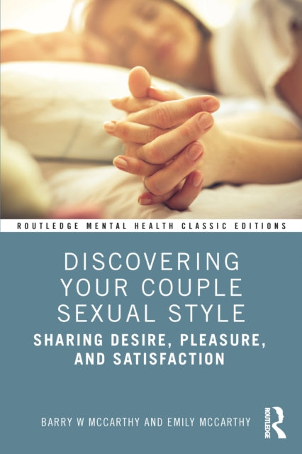 Discovering Your Couple Sexual Style: Sharing Desire, Pleasure, and Satisfaction