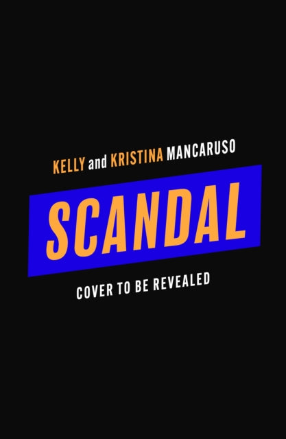Scandal: the twisty and addictive thriller that will grip you from start to finish, the unmissable follow up to RUMOURED