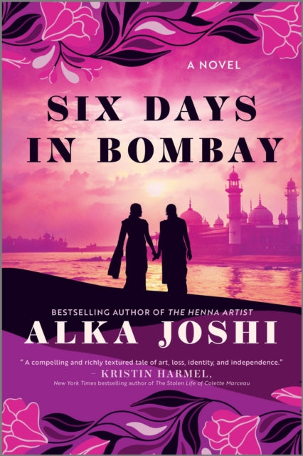 Six Days in Bombay: A Novel