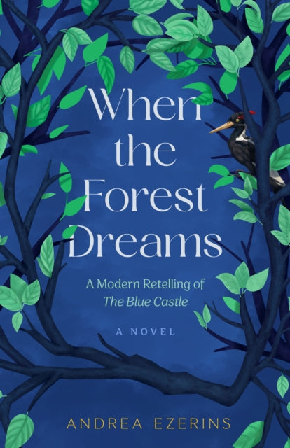 When the Forest Dreams: A Novel