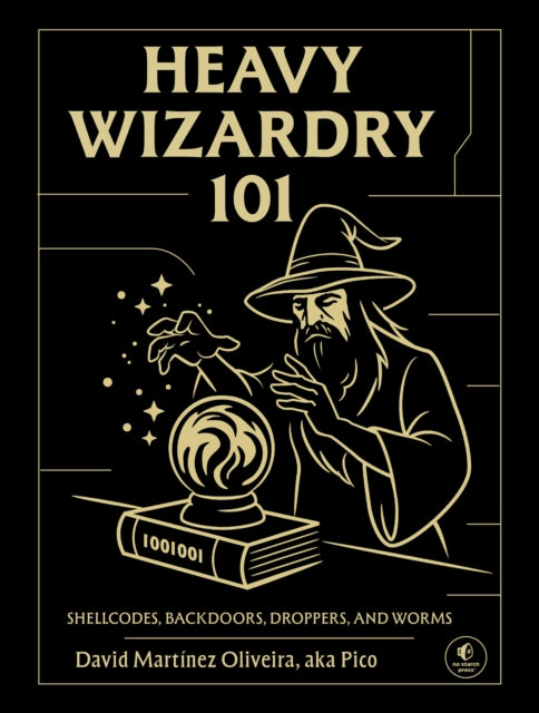 Heavy Wizardry 101: Shellcodes, Backdoors, Droppers and Worms