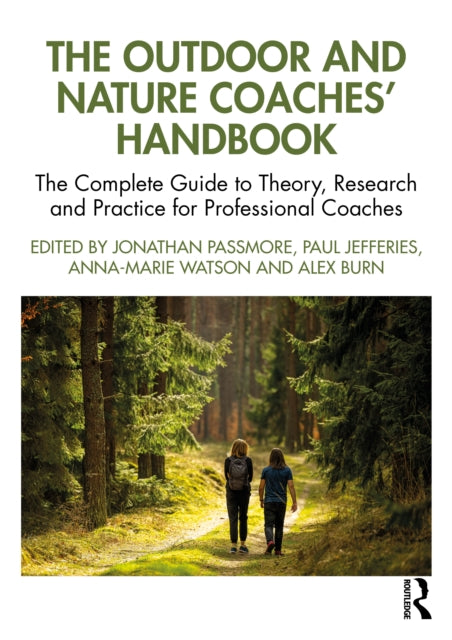 The Outdoor and Nature Coaches’ Handbook: The Complete Guide to Theory, Research and Practice for Professional Coaches