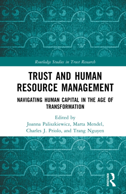 Trust and Human Resource Management: Navigating Human Capital in the Age of Transformation