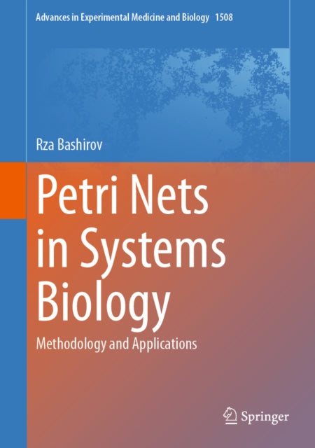 Petri Nets in Systems Biology: Methodology and Applications