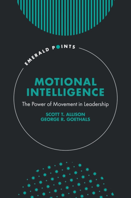 Motional Intelligence: The Power of Movement in Leadership