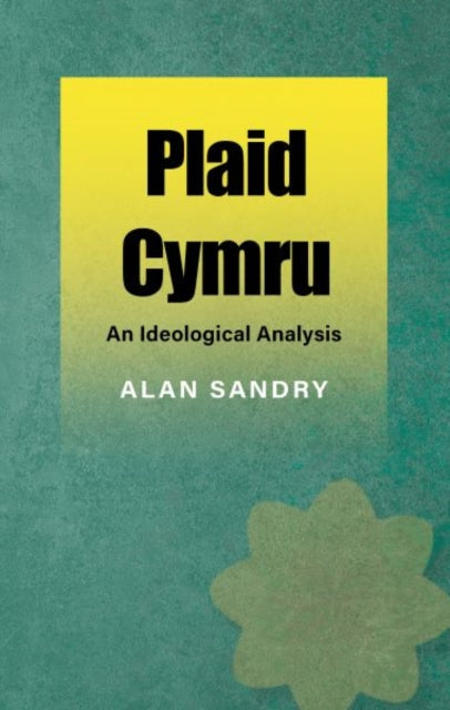 Plaid Cymru: An Ideological Analysis