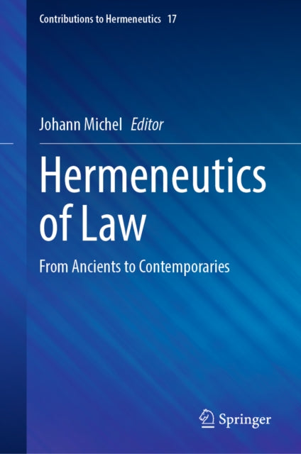 Hermeneutics of Law: From Ancients to Contemporaries