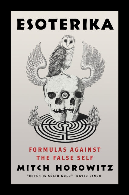 Esoterika: Formulas Against the False Self