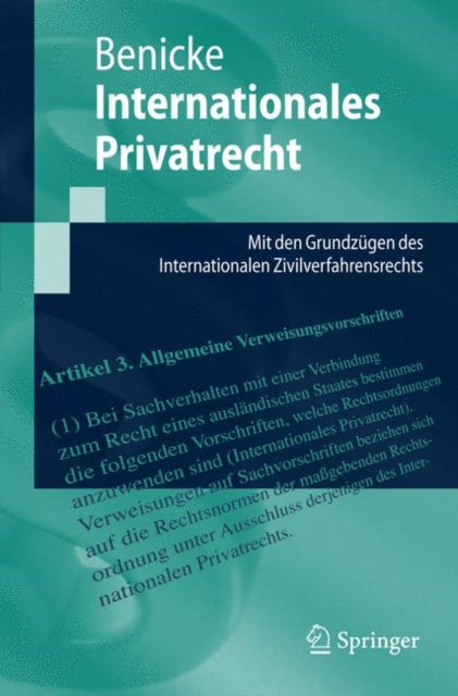 Internationales Privatrecht: Mit den Grundzugen des Internationalen Zivilverfahrensrechts