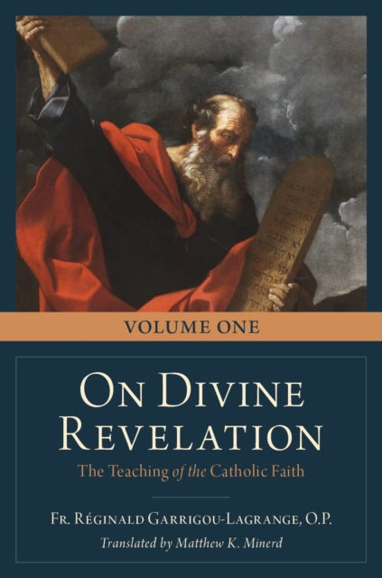 On Divine Revelation, Volume 1: The Teaching of the Catholic Faith