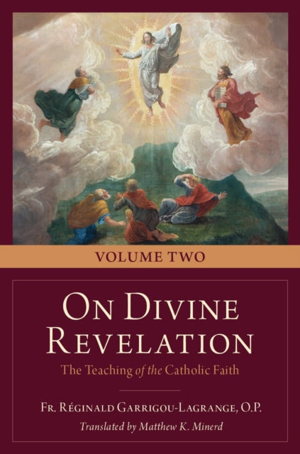 On Divine Revelation, Volume 2: The Teaching of the Catholic Faith