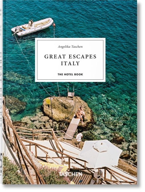 Great Escapes Italy: The Hotel Book. 45th Ed.