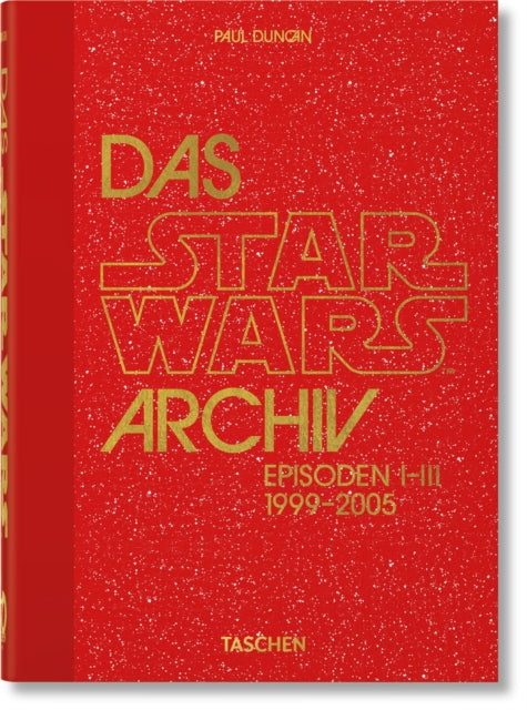 Das Star Wars Archiv: 1999–2005. 40th Ed.